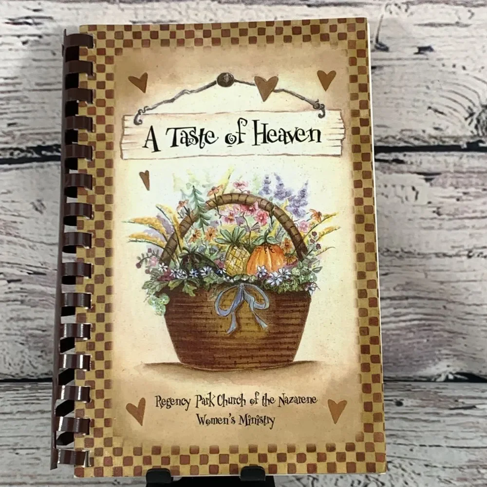 A Taste of Heaven - Regency Park Nazarene Women's Ministry [2006]‎ Cookbook